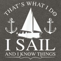 That's What I Do I Sail And I Know Things Boating Sailing Cotton Canvas Backpack