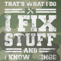 ThatS What I Do I Fix Stuff And I Know Things Funny Saying Legacy Tie Dye Trucker Hat