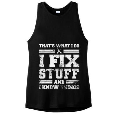 ThatS What I Do I Fix Stuff And I Know Things Funny Saying Ladies PosiCharge Tri-Blend Wicking Tank