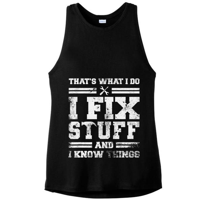ThatS What I Do I Fix Stuff And I Know Things Funny Saying Ladies PosiCharge Tri-Blend Wicking Tank