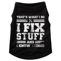 ThatS What I Do I Fix Stuff And I Know Things Funny Saying Doggie Tank