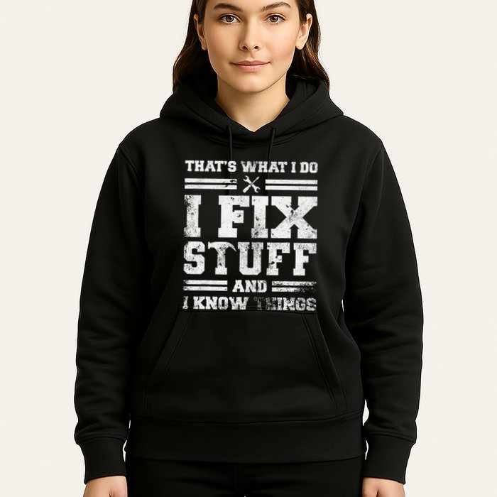 ThatS What I Do I Fix Stuff And I Know Things Funny Saying Hoodie