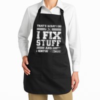 ThatS What I Do I Fix Stuff And I Know Things Funny Saying Apron