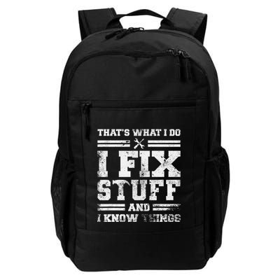 ThatS What I Do I Fix Stuff And I Know Things Funny Saying Backpack