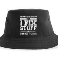 ThatS What I Do I Fix Stuff And I Know Things Funny Saying Sustainable Bucket Hat