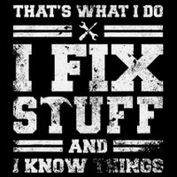 ThatS What I Do I Fix Stuff And I Know Things Funny Saying 16 in Basic Backpack