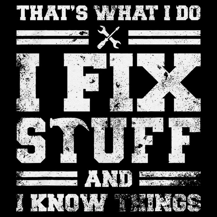 ThatS What I Do I Fix Stuff And I Know Things Funny Saying 16 in Basic Backpack
