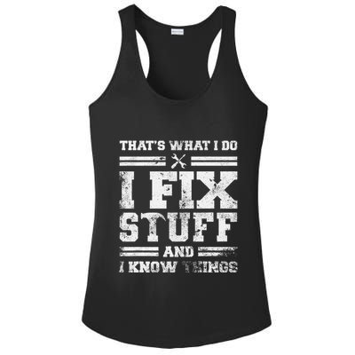 ThatS What I Do I Fix Stuff And I Know Things Funny Saying Ladies PosiCharge Competitor Racerback Tank