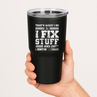 ThatS What I Do I Fix Stuff And I Know Things Funny Saying Tumbler
