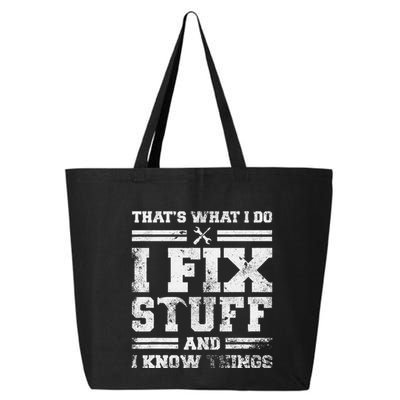 ThatS What I Do I Fix Stuff And I Know Things Funny Saying 25L Jumbo Tote