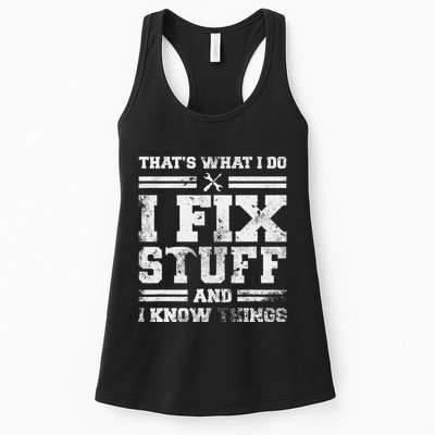 ThatS What I Do I Fix Stuff And I Know Things Funny Saying Womens Tank Top