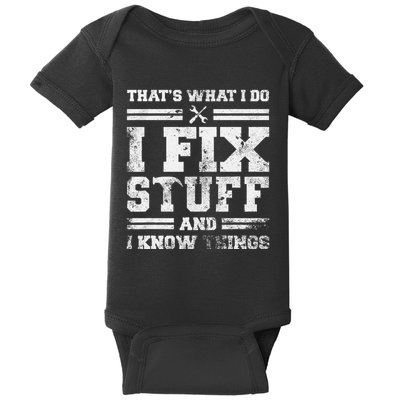 ThatS What I Do I Fix Stuff And I Know Things Funny Saying Baby Bodysuit