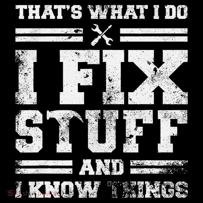 ThatS What I Do I Fix Stuff And I Know Things Funny Saying Tie Dye Hoodie