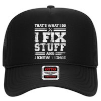 ThatS What I Do I Fix Stuff And I Know Things Funny Saying Trucker Hat