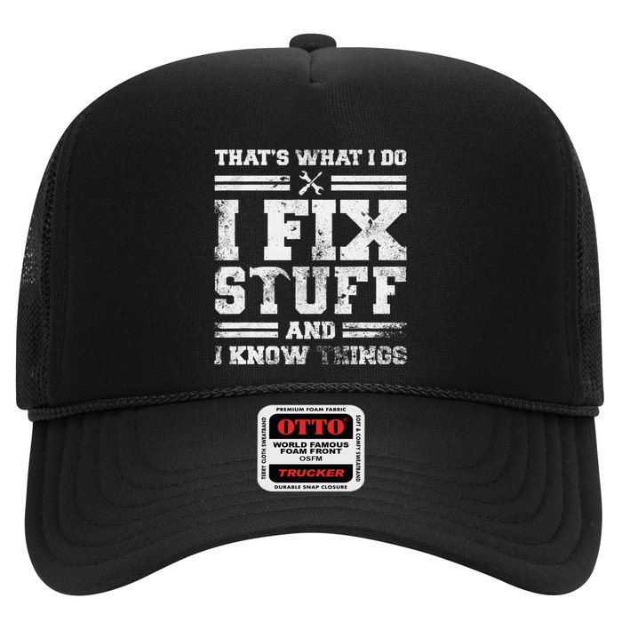 ThatS What I Do I Fix Stuff And I Know Things Funny Saying Trucker Hat