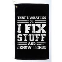 ThatS What I Do I Fix Stuff And I Know Things Funny Saying Golf Towel
