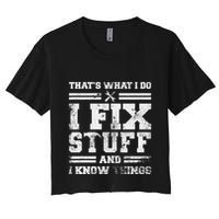 ThatS What I Do I Fix Stuff And I Know Things Funny Saying Crop Top