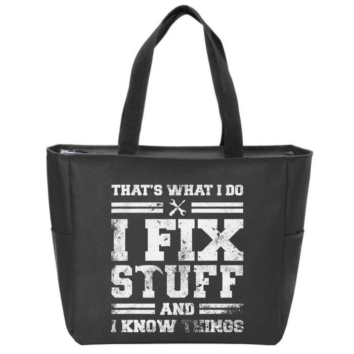 ThatS What I Do I Fix Stuff And I Know Things Funny Saying Zip Tote Bag