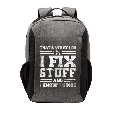 ThatS What I Do I Fix Stuff And I Know Things Funny Saying Vector Backpack