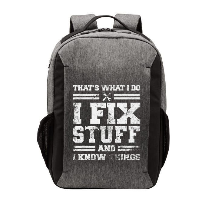 ThatS What I Do I Fix Stuff And I Know Things Funny Saying Vector Backpack