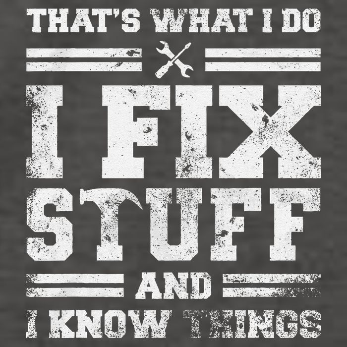 ThatS What I Do I Fix Stuff And I Know Things Funny Saying Vector Backpack