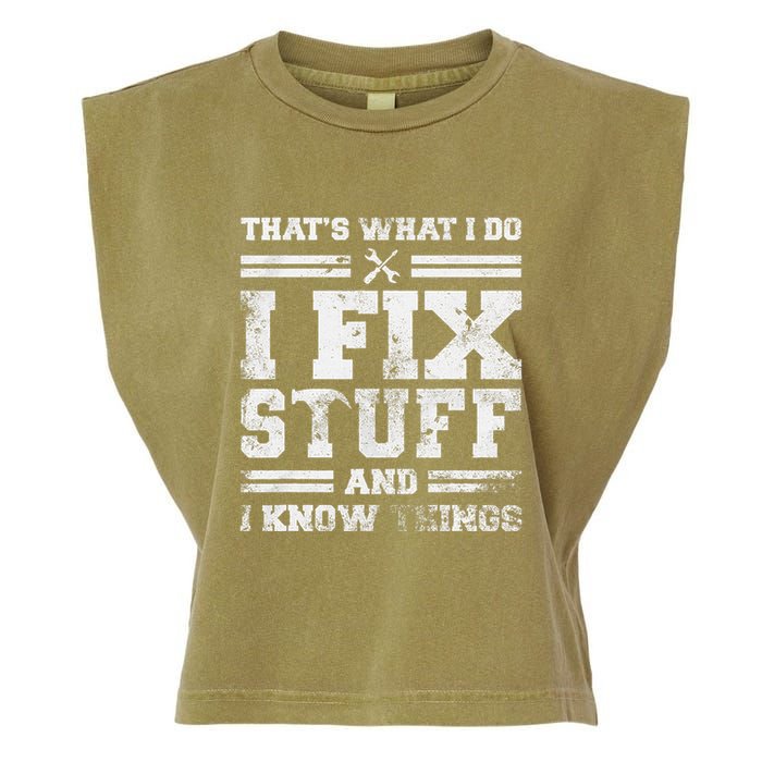 ThatS What I Do I Fix Stuff And I Know Things Funny Saying Garment-Dyed Women's Muscle Tee