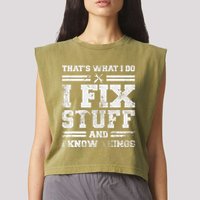 ThatS What I Do I Fix Stuff And I Know Things Funny Saying Garment-Dyed Women's Muscle Tee