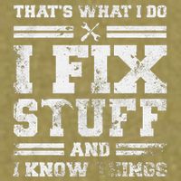 ThatS What I Do I Fix Stuff And I Know Things Funny Saying Garment-Dyed Women's Muscle Tee
