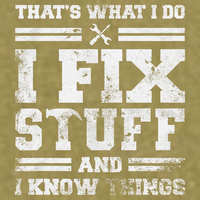 ThatS What I Do I Fix Stuff And I Know Things Funny Saying Garment-Dyed Women's Muscle Tee