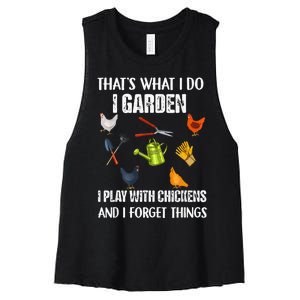 Thats What I Do I Garden I Play With Chickens Forget Things Women's Racerback Cropped Tank