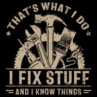 Thats What I Do I Fix Stuff And I Know Things Funny Saying Mousepad