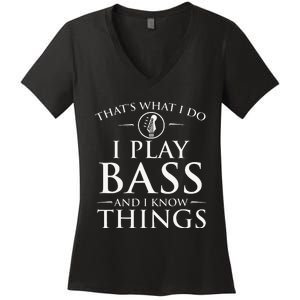 That's What I Do I Play Bass And I Forget Things Guitar Women's V-Neck T-Shirt