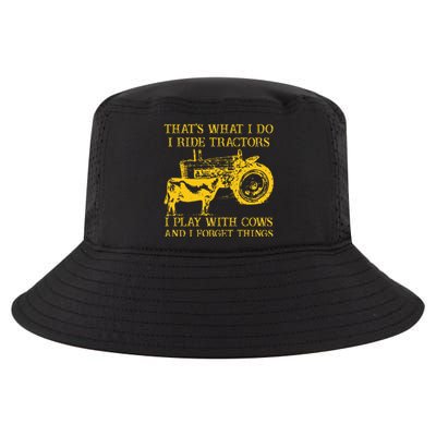 ThatS What I Do I Ride Tractors I Play With Cows Farmer Cool Comfort Performance Bucket Hat