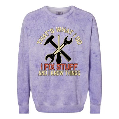 That's What I Do I Fix Stuff And I Know Things Gift Skull Cute Gift Colorblast Crewneck Sweatshirt