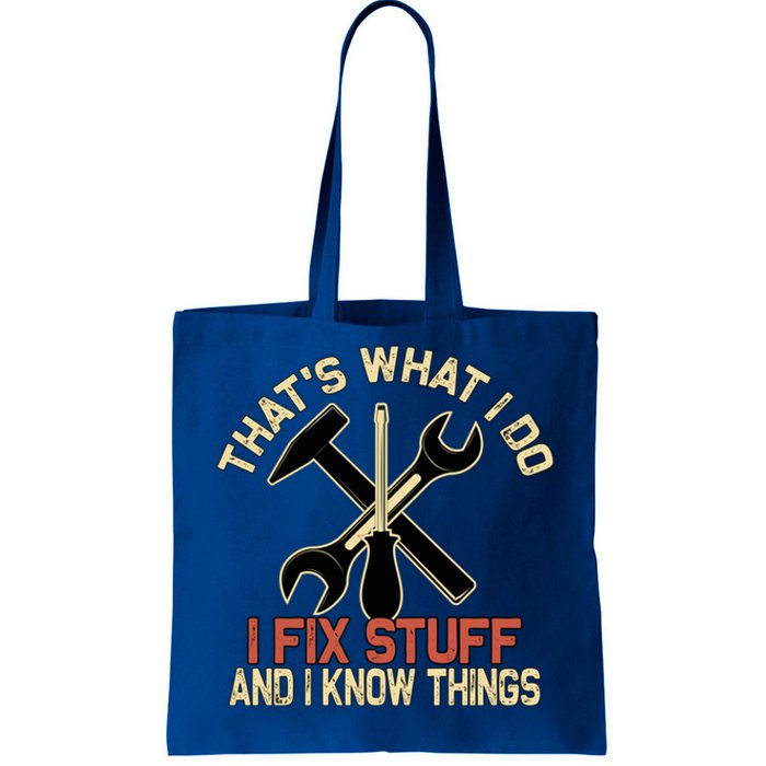 That's What I Do I Fix Stuff And I Know Things Gift Skull Cute Gift Tote Bag