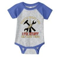 That's What I Do I Fix Stuff And I Know Things Gift Skull Cute Gift Infant Baby Jersey Bodysuit