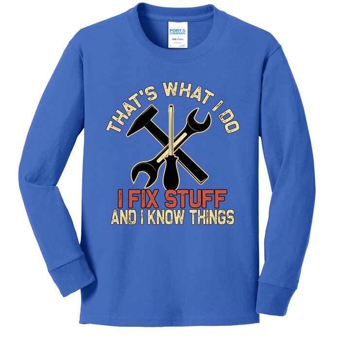 That's What I Do I Fix Stuff And I Know Things Gift Skull Cute Gift Kids Long Sleeve Shirt