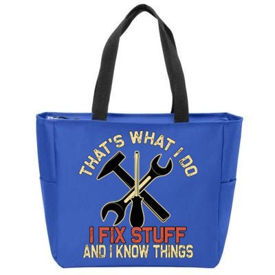 That's What I Do I Fix Stuff And I Know Things Gift Skull Cute Gift Zip Tote Bag