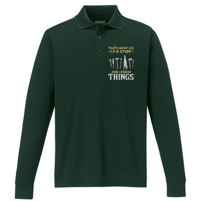 That´s What I Do, I Fix Stuff And I Know Things Performance Long Sleeve Polo