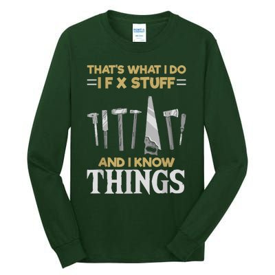 That´s What I Do, I Fix Stuff And I Know Things Tall Long Sleeve T-Shirt