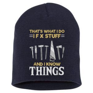 That´s What I Do, I Fix Stuff And I Know Things Short Acrylic Beanie