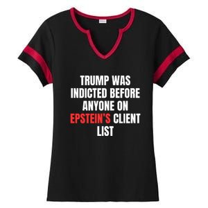 Trump Was Indicted Before Anyone On Epstein’S Client List Ladies Halftime Notch Neck Tee