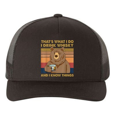 Thats What I Do I Drink Whiskey And I Know Things Bear Yupoong Adult 5-Panel Trucker Hat