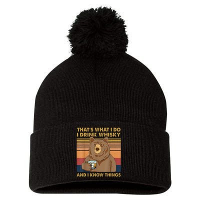 Thats What I Do I Drink Whiskey And I Know Things Bear Pom Pom 12in Knit Beanie