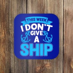 This Week I Dont Give A Ship Family Cruise Vacation Outfit Gift Coaster