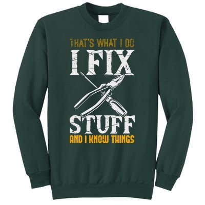 That´s What I Do, I Fix Stuff And I Know Things Sweatshirt