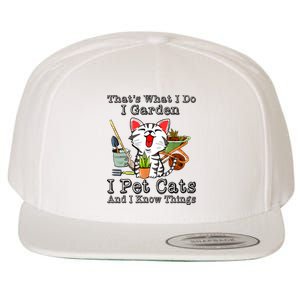 Thats What I Do I Garden I Pet Cats And I Know Things Wool Snapback Cap