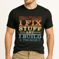 ThatS What I Do I Fix Stuff And I Build Things Weathered Cooling Performance Crew T-Shirt