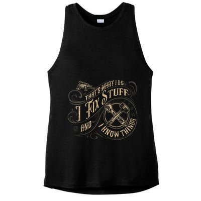 Thats What I Do I Fix Stuff And I Know Things Funny Men Ladies PosiCharge Tri-Blend Wicking Tank