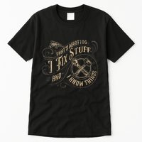 Thats What I Do I Fix Stuff And I Know Things Funny Men Tall T-Shirt